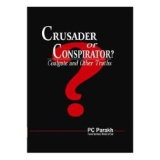 Crusader or Conspirator?  Coalgate and Other Truths [Hardcover] PC Parakh (Author)